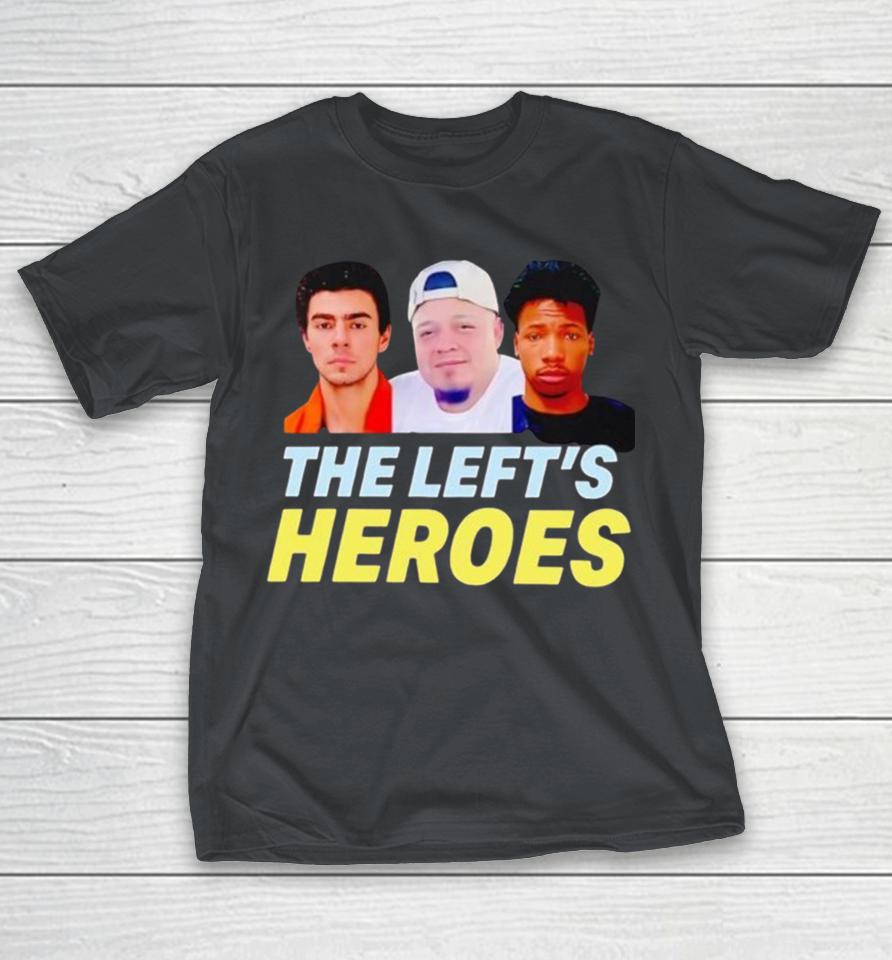 The left's heroes Luigi Karmelo Anthony Shirts