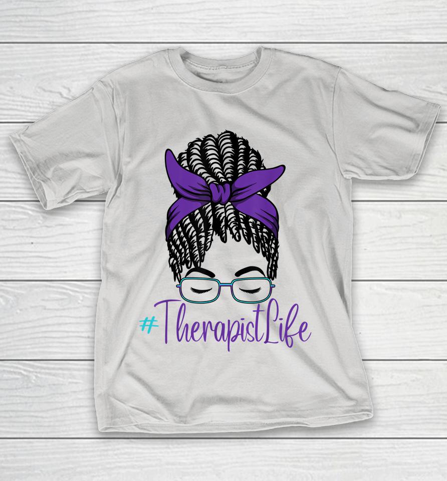 Therapist Life Messy Bun African American Mental Health Shirts