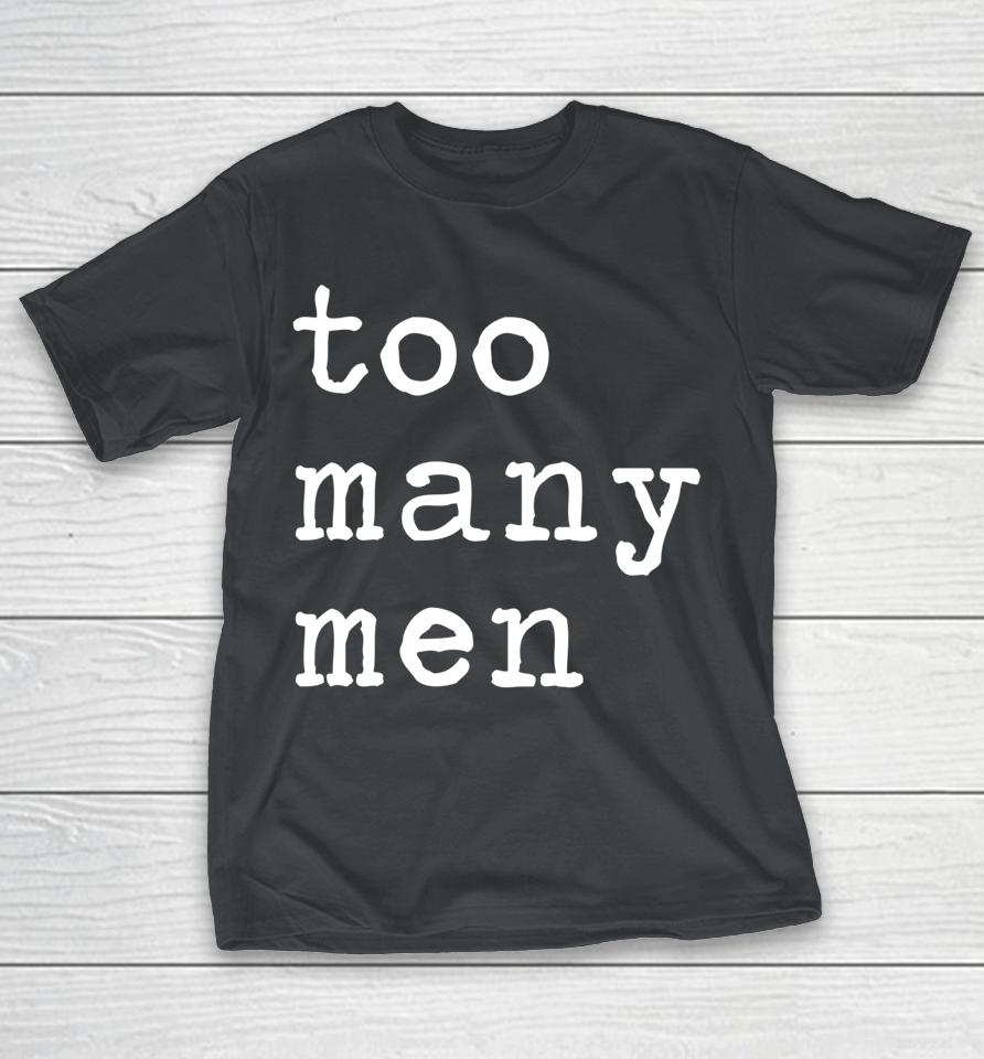 Too Many Men Funny Ice Hockey Sport Joke Quote Shirts