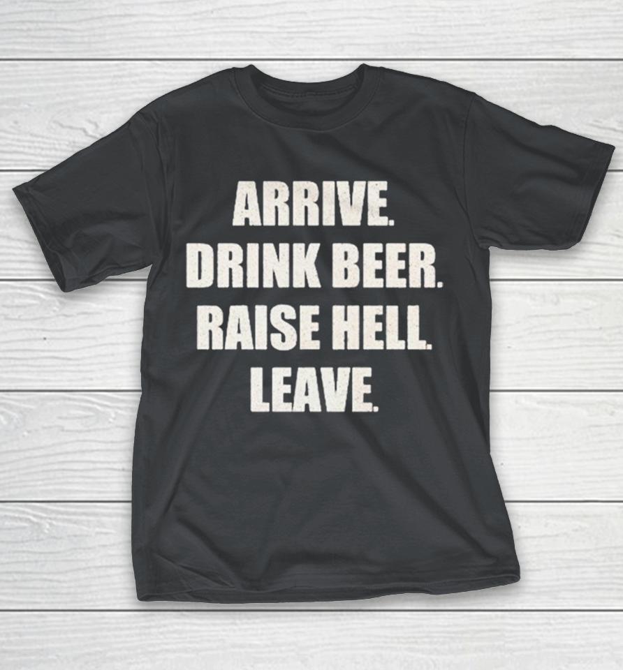 Wavves Arrive Drink Beer Raise Hell Leave Shirts