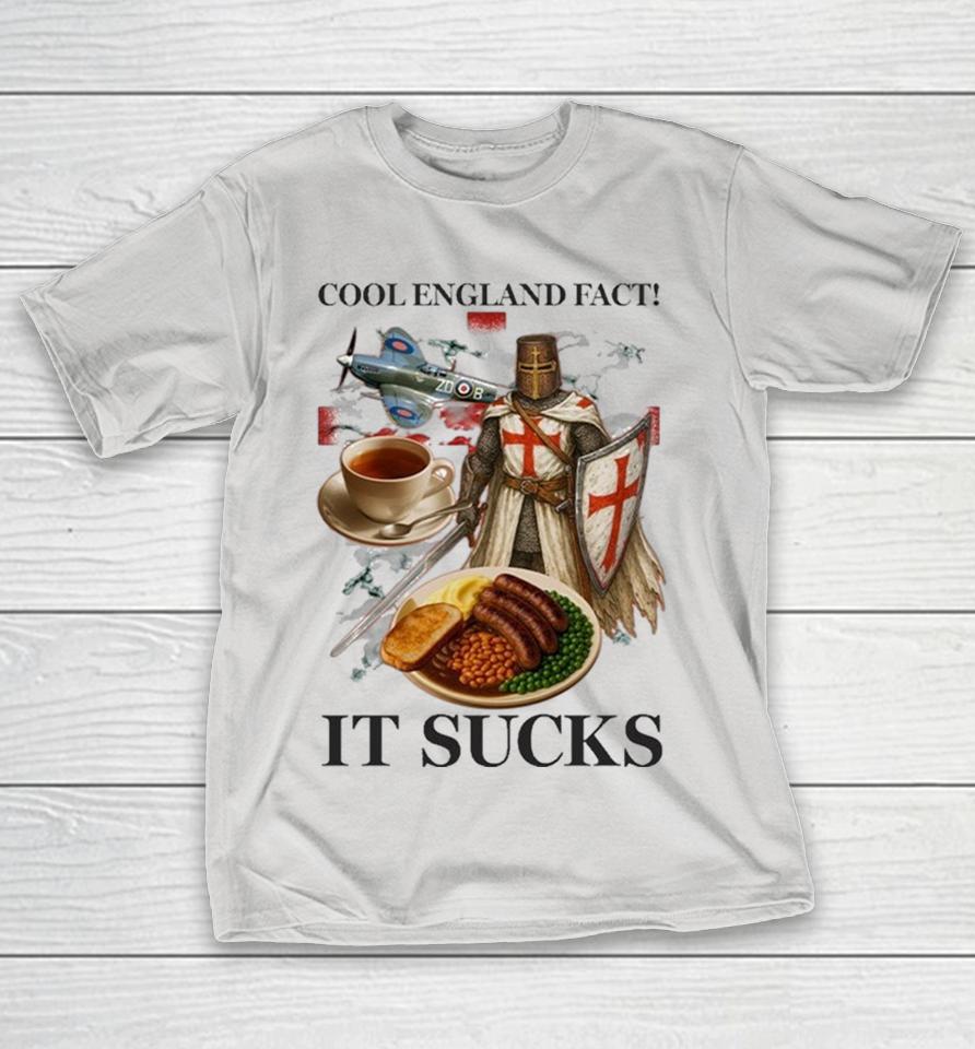 Crusade Cool England Fact It Sucks Shirts