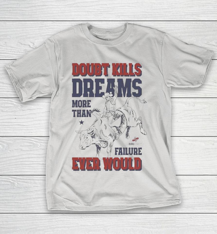 Dude Perfect Dreams More Than Ever Would Failure Cowboy Shirts