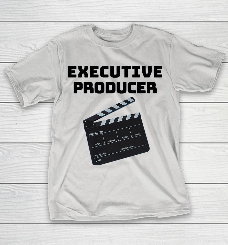 EXECUTIVE PRODUCER Shirts