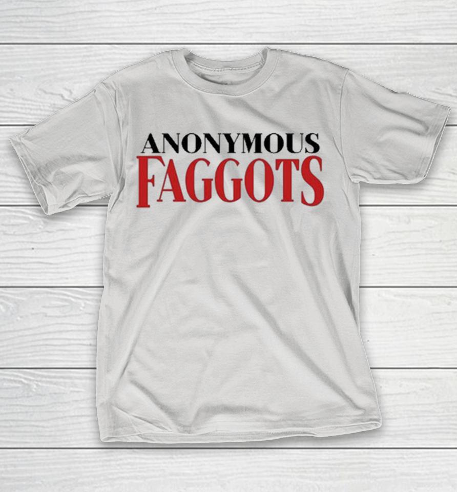 Fai Khadra And Joe Alwyn Anonymous Faggots Shirts