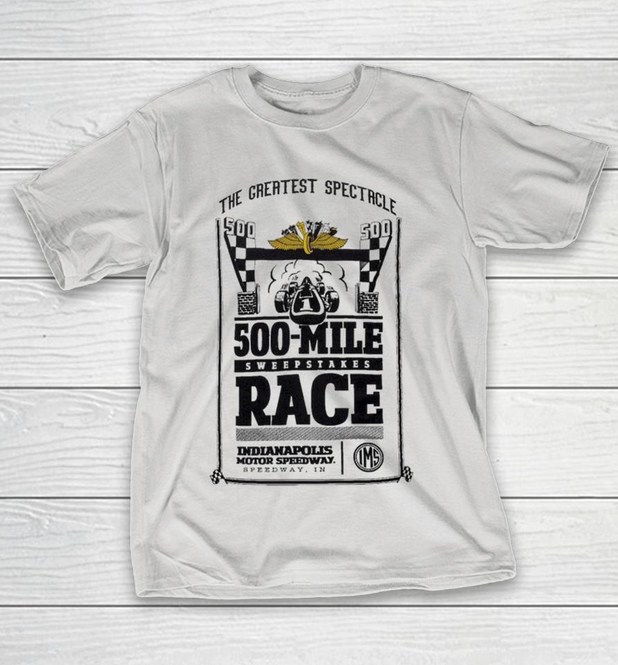 Indianapolis Motor Speedway The Greatest Spectacle Indy 500 Mile Race Sweepstakes Speedway IN Shirts
