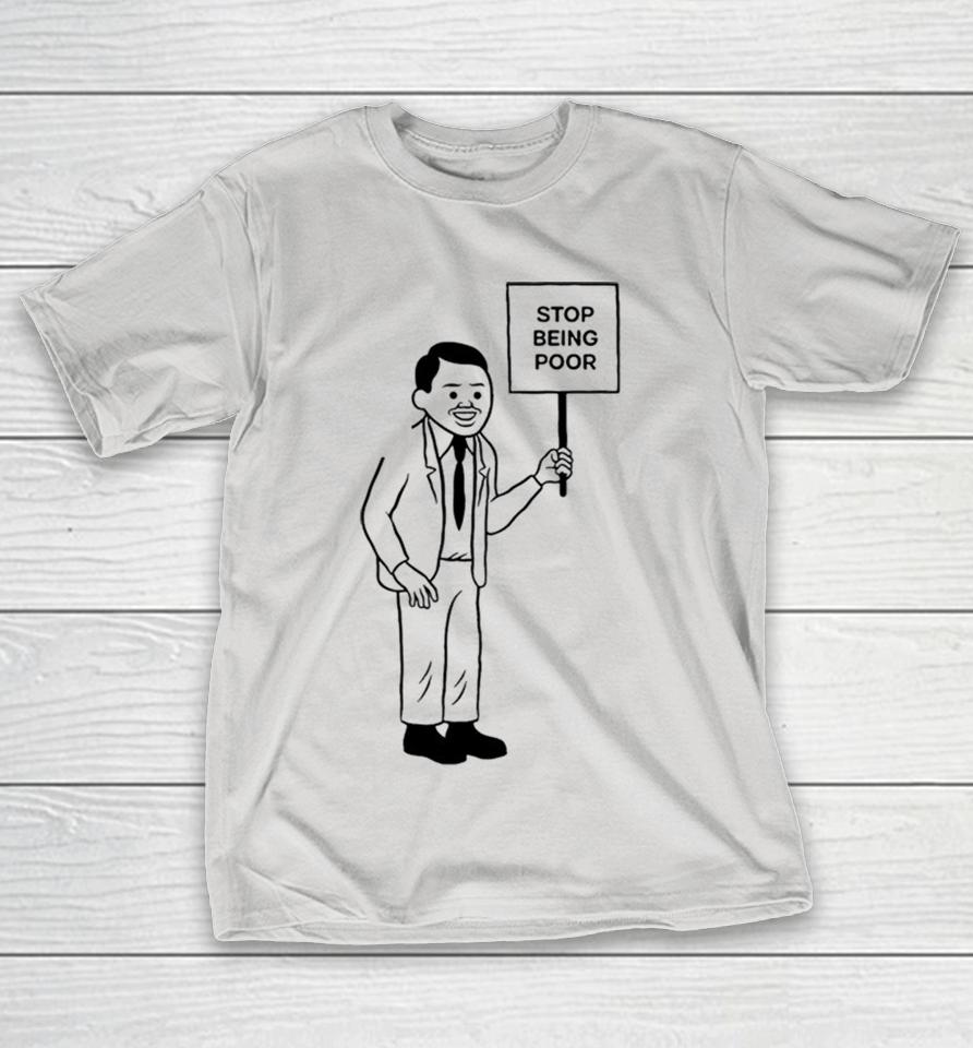 Joan Cornella Stop Being Poor Shirts