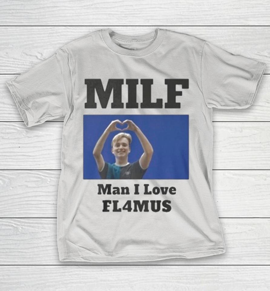 Milf Man I Love Fl4mus Heart Hands Shirts