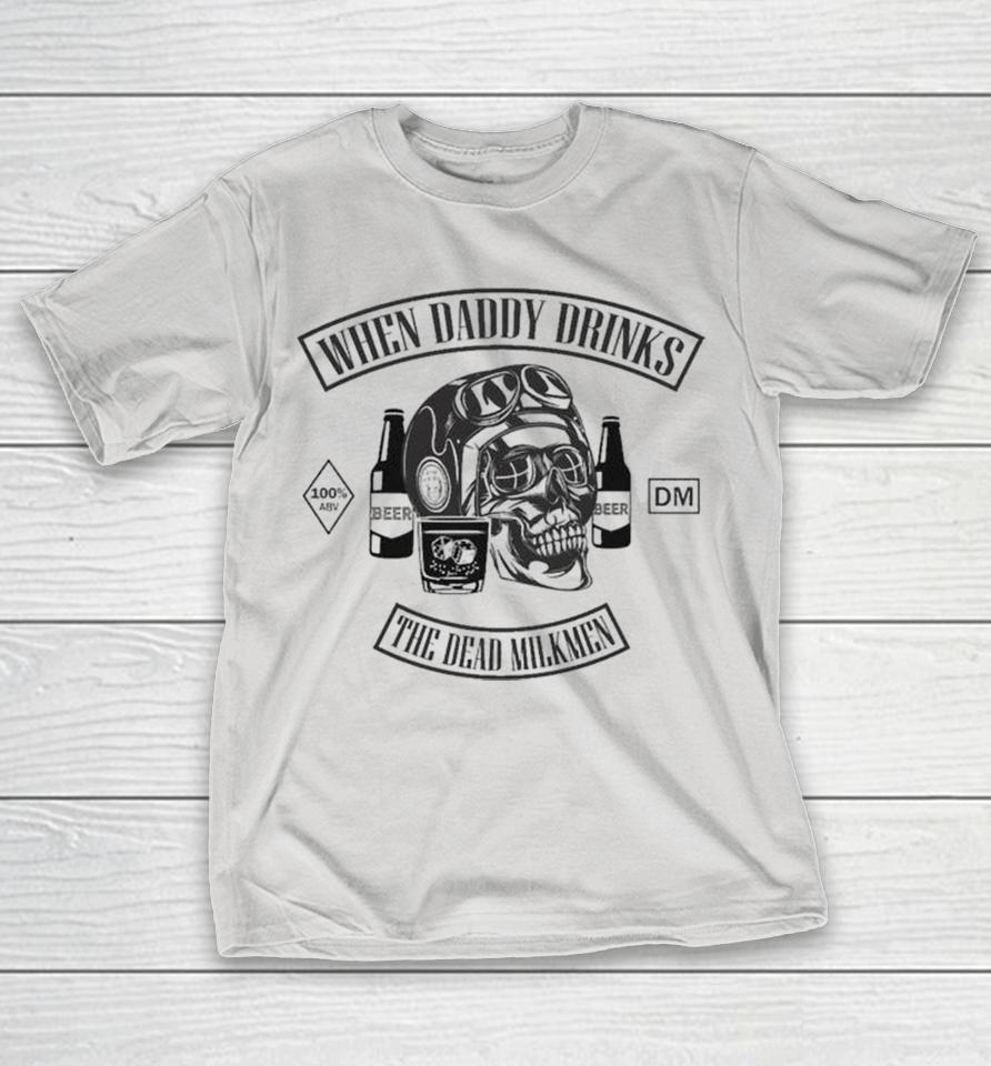 Nerf Herder When Daddy Drinks The Dead Milkmen Shirts