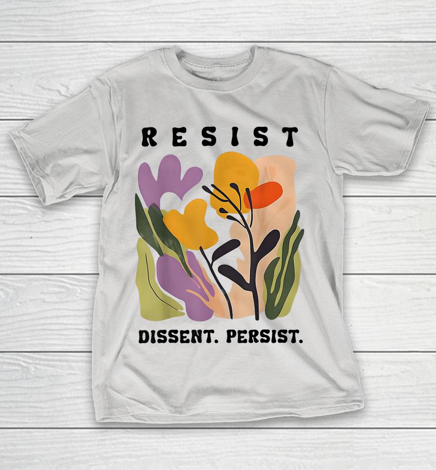 Vintage Resist Dissent Persist Floral Shirts