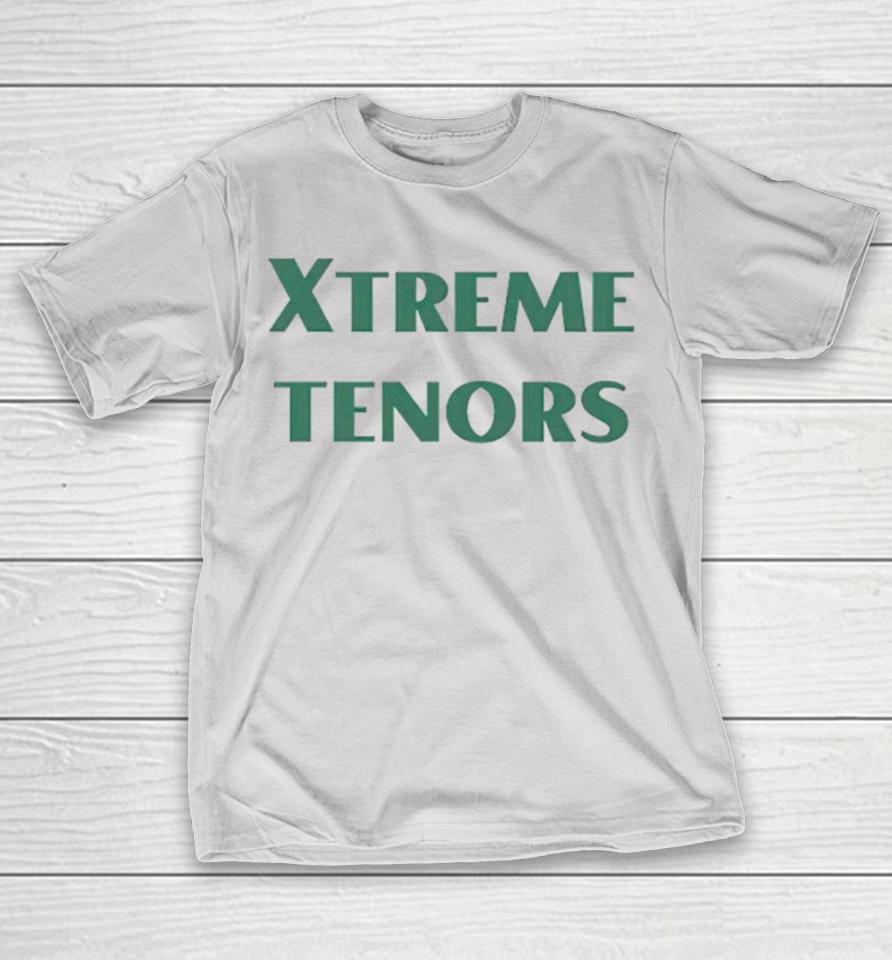 Xtreme tenors Shirts