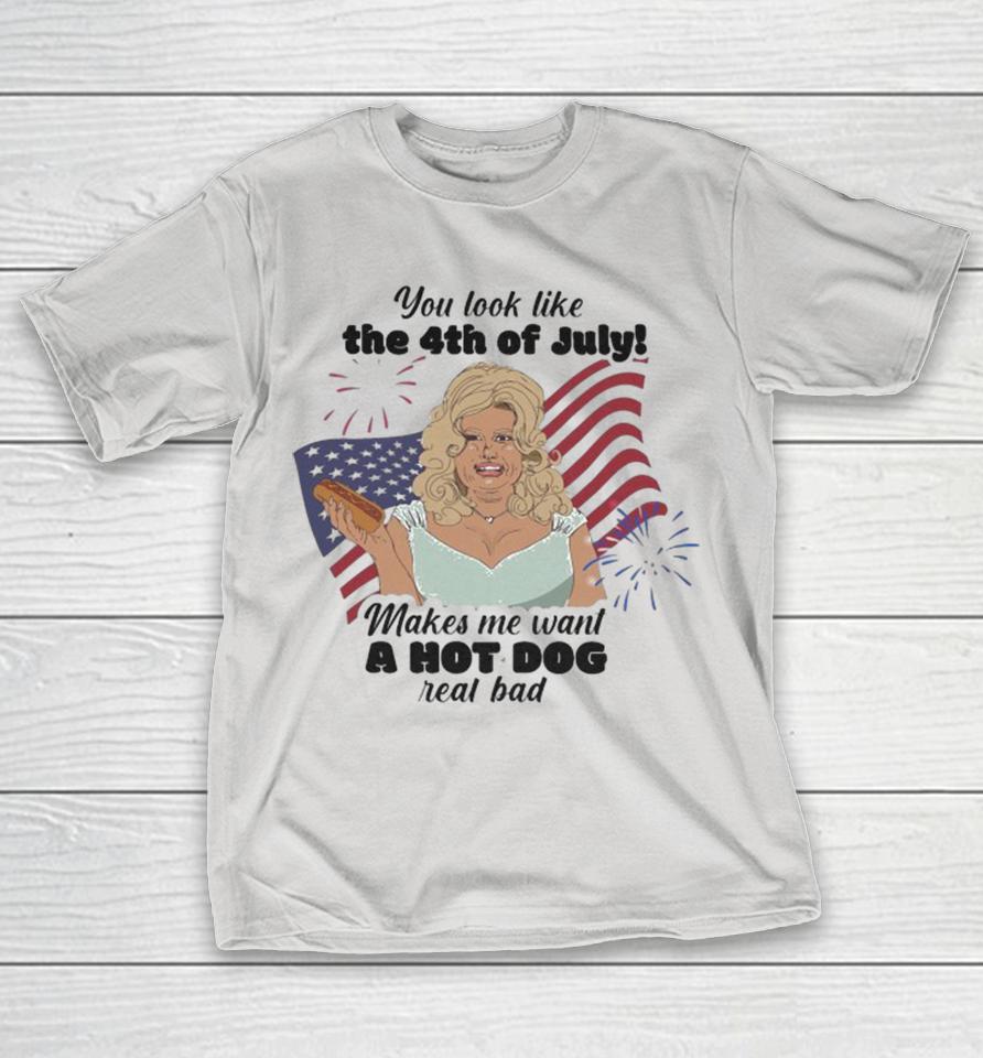You Look Like The 4th Of July Wakes We Want A Hot Dog Real Bad American Flag Shirts
